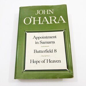 John O'Hara Stories Appointment in Samarra Butterfield 8 Hope of Heaven HBDC